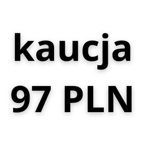 Kaucja 97 PLN